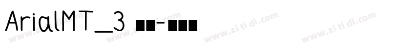 ArialMT_3 常规字体转换